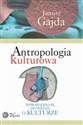 Antropologia kulturowa część 1 Wprowadzenie do wiedzy o kulturze