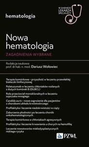 Nowa Hematologia. Zagadnienia wybrane W gabinecie lekarza specjalisty. Hematologia