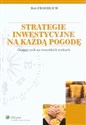 Strategie inwestycyjne na każdą pogodę