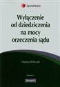 Wyłączenie od dziedziczenia na mocy orzeczenia sądu