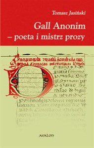 Gall Anonim - poeta i mistrz prozy