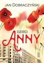 Dzieci Anny - Jan Dobraczyński