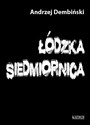 Łódzka Siedmiornica - Andrzej Dembiński