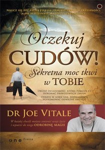 Oczekuj cudów! Sekretna moc tkwi w Tobie