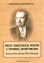 Między koniecznością państwa a pochwałą autorytaryzmu Koncepcja państwa społecznego Wacława Makowskiego - Grzegorz Ławnikowicz