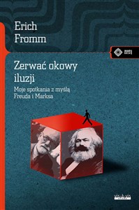 Zerwać okowy iluzji Moje spotkanie z myślą Marksa i Freuda - Księgarnia UK