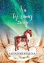 Na tej samej ziemi - Katarzyna Kielecka