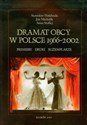 Dramat obcy w Polsce 1966-2002 Premiery Druki Egzemplarze Informator - Stanisław Hałabuda, Jan Michalik, Anna Stafiej