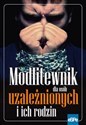 Modlitewnik dla osób uzależnionych i ich rodzin