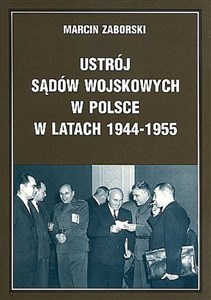 Ustrój sądów wojskowych w Polsce w latach 1944-1955 - Księgarnia Niemcy (DE)