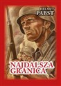 Najdalsza granica Pamiętniki niemieckiego żołnierza z frontu wschodniego 1941-1943 - Helmut Pabst