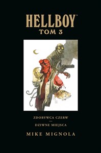 Hellboy Tom 3 Zdobywca Czerw Dziwne miejsca