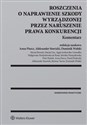 Roszczenia o naprawienie szkody wyrządzonej przez naruszenie prawa konkurencji Komentarz