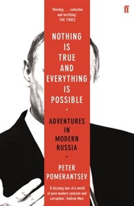 Nothing is True and Everything is Possible: Adventures in Modern Russia  - Księgarnia Niemcy (DE)
