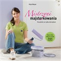 Mistrzyni majsterkowania - Anja Meyer