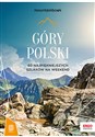 Góry Polski. 60 najpiękniejszych szlaków na weekend. Mountainbook.