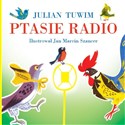 Ptasie radio - Julian Tuwim