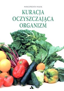 Kuracja oczyszczająca organizm