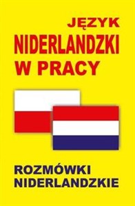 Język niderlandzki w pracy Rozmówki niderlandzkie - Księgarnia Niemcy (DE)