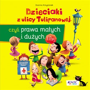 Dzieciaki z ulicy Tulipanowej czyli Prawa Małych i Duzych