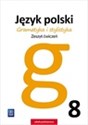 Gramatyka i stylistyka Język polski 8 Zeszyt ćwiczeń Szkoła podstawowa - Zofia Czarniecka-Rodzik