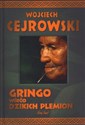 Gringo wśród dzikich plemion - Wojciech Cejrowski