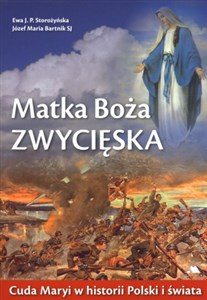 Matka Boża Zwycięska Cuda Maryi w historii Polski i świata - Księgarnia UK