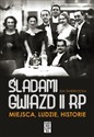 Śladami gwiazd II RP Miejsca ludzie historie Spacery po Warszawie, której już nie ma - Ida Świerkocka