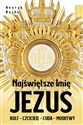 Najświętsze Imię Jezus Kult - Czciciele - Cuda - Modlitwy
