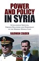 Power and Policy in Syria: Intelligence Services, Foreign Relations and Democracy in the Modern Middle East (Library of Modern Middle East Studies)