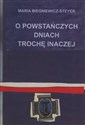 O powstańczych dniach trochę inaczej  - Maria Biegniewicz-Steyer