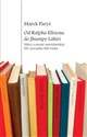 Od Ralpha Ellisona do Jhumpy Lahiri Szkice o prozie amerykańskiej XX i początku XXI wieku - Marek Paryż