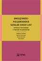Umiejętności pielęgniarskie  Katalog check-list Materiały ćwiczeniowe z podstaw pielęgniarstwa
