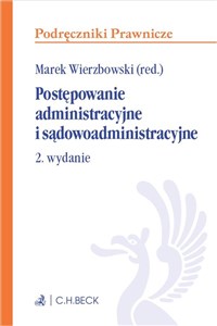 Postępowanie administracyjne i sądowoadministracyjne