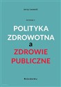 Polityka zdrowotna a zdrowie publiczne