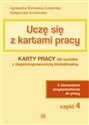 Uczę się z kartami pracy Część 4 Karty pracy dla uczniów z niepełnosprawnością intelektualną. Z elementami przysposobienia do pracy