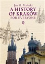 A History of Kraków for Everyone - Małecki