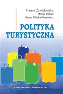 Polityka turystyczna Powstanie - rozwój - główne obszary