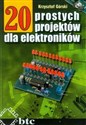 20 prostych projektów dla elektroników - Krzysztof Górski