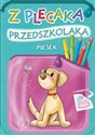 Z plecaka przedszkolaka Piesek - Anna Horosin