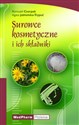 Surowce kosmetyczne i ich składniki Część teoretyczna i ćwiczenia laboratoryjne