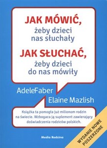 Jak mówić żeby dzieci nas słuchały jak słuchać żeby dzieci do nas mówiły