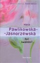 Być kwiatem?... - Maria Pawlikowska-Jasnorzewska