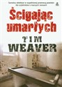 Ścigając umarłych - Tim Weaver