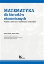 Matematyka dla kierunków ekono - Henryk Gurgul, Marcin Suder
