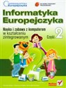 Informatyka Europejczyka Kształcenie zintegrowane Część 2 z płytą CD Szkoła podstawowa - Danuta Kiałka, Katarzyna Kiałka
