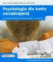 Psychologia dla kadry zarządzającej Jak znajomość ludzkich charakterów pomaga w zarządzaniu? - 