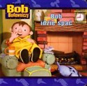 Bob Budowniczy Bob idzie spać  - 