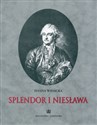 Splendor i niesława Stanisław August Poniatowski w grafice XVIII wieku ze zbiorów polskich