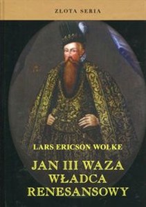 Jan III Waza Władca renesansowy